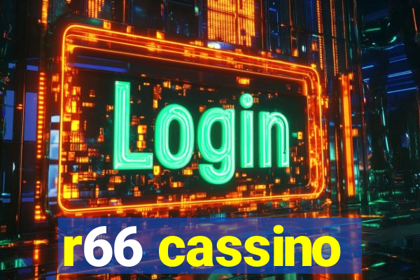 r66 cassino