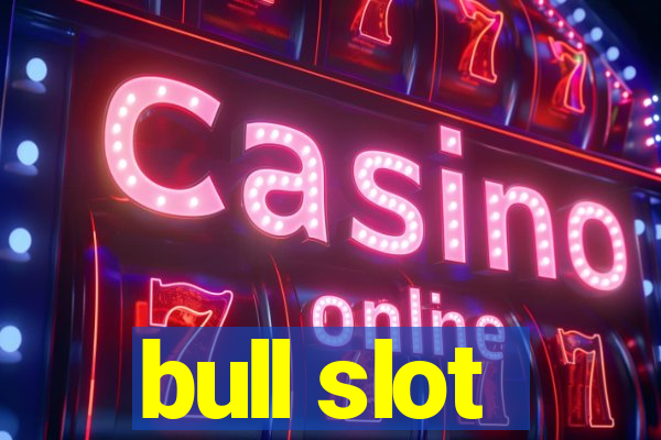 bull slot