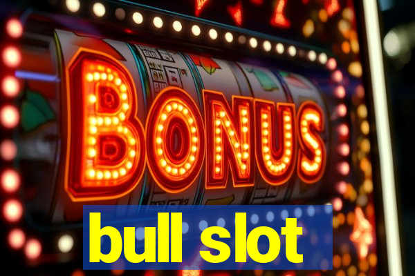 bull slot