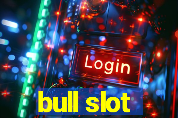 bull slot