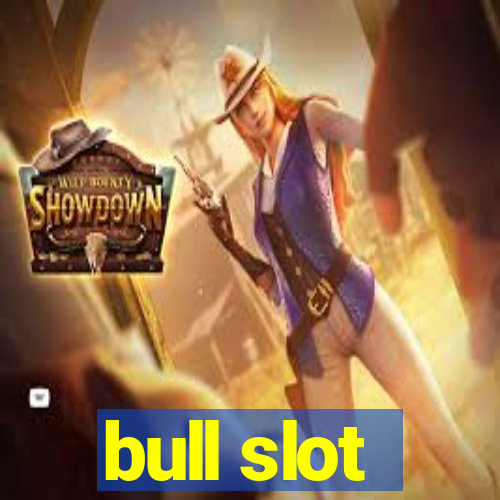 bull slot