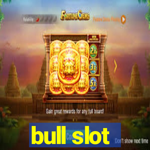 bull slot