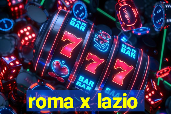 roma x lazio