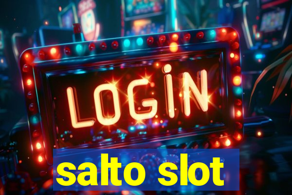 salto slot