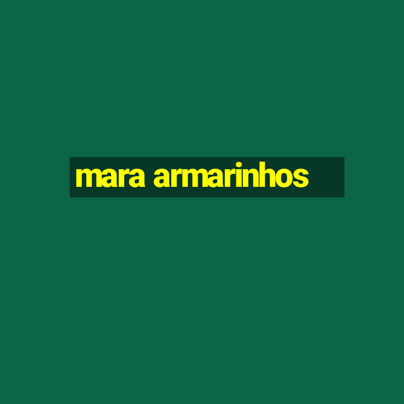 mara armarinhos