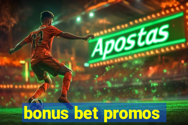 bonus bet promos