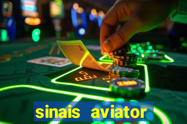 sinais aviator esporte da sorte