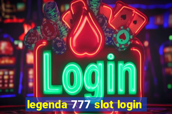 legenda 777 slot login