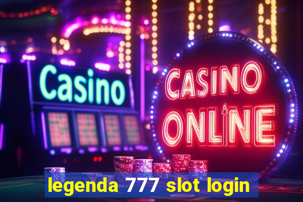 legenda 777 slot login