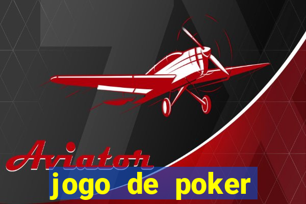 jogo de poker dinheiro real