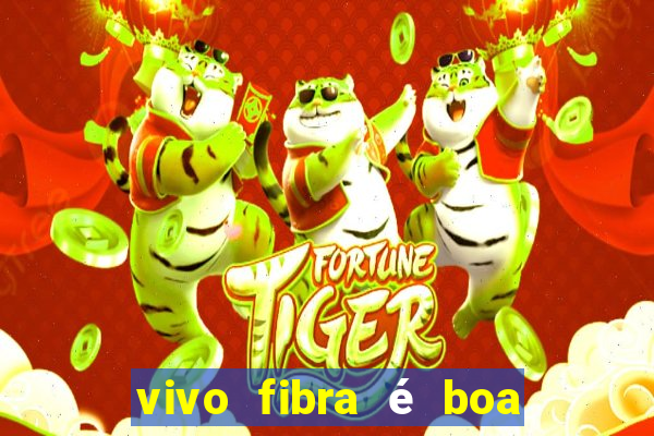 vivo fibra é boa para jogos