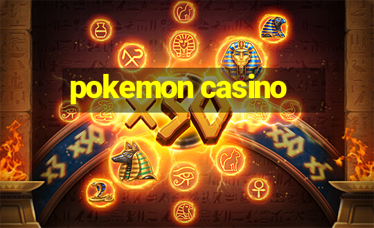 pokemon casino