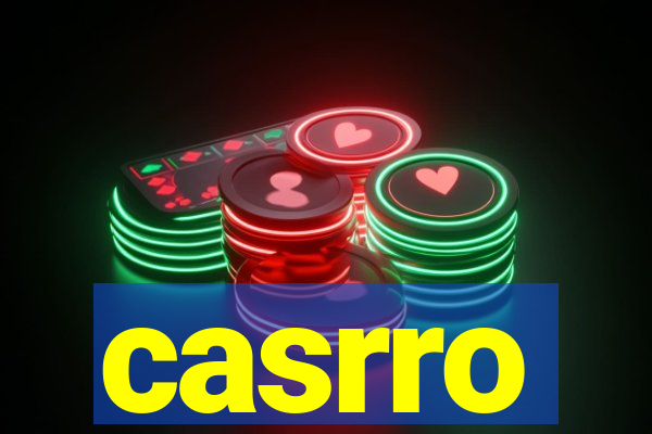 casrro