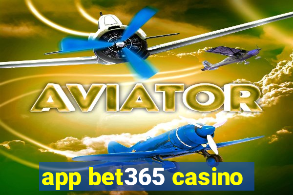 app bet365 casino