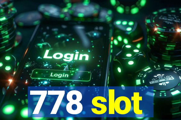 778 slot