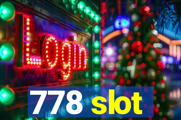 778 slot