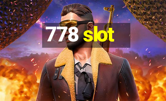 778 slot