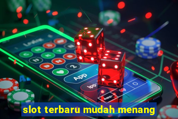 slot terbaru mudah menang