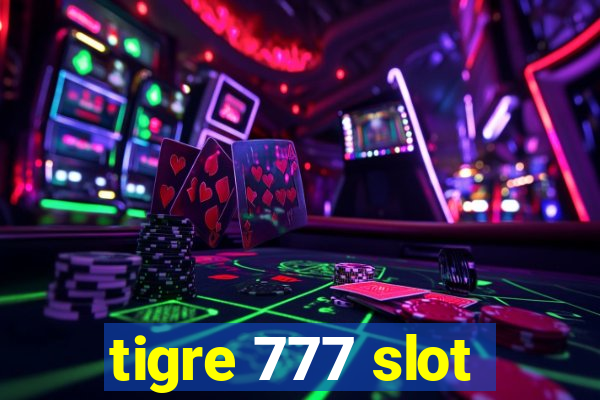 tigre 777 slot