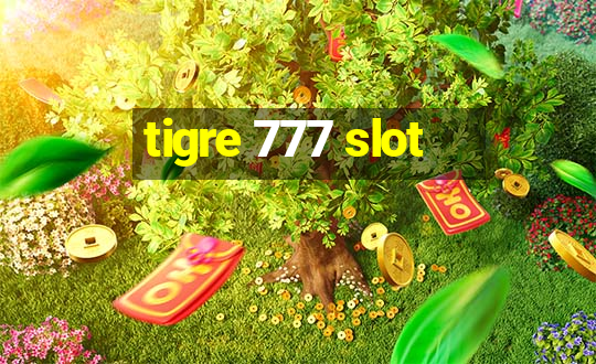 tigre 777 slot