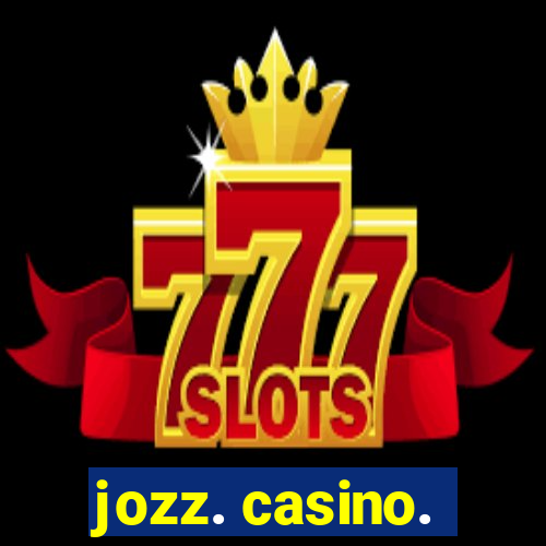 jozz. casino.