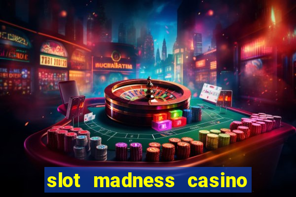 slot madness casino bonus codes