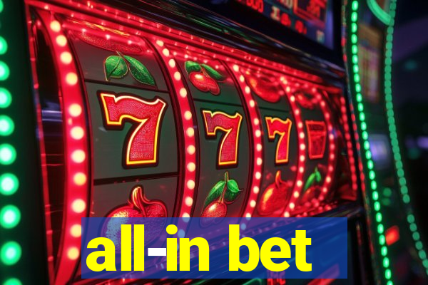 all-in bet