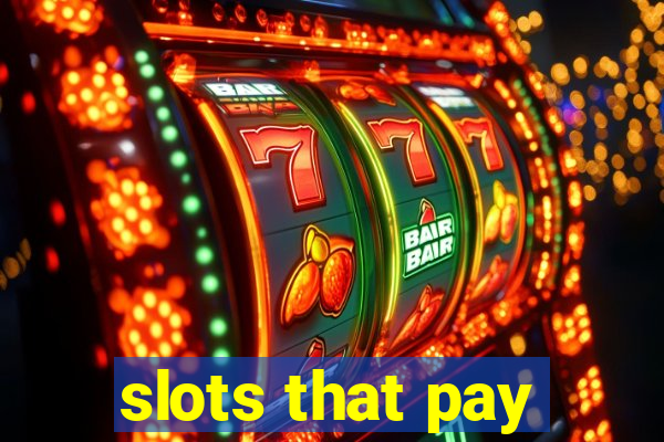 slots that pay