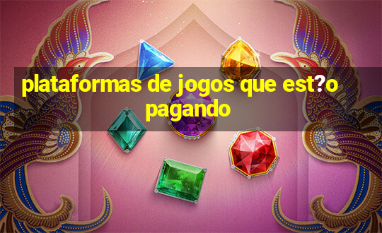 plataformas de jogos que est?o pagando