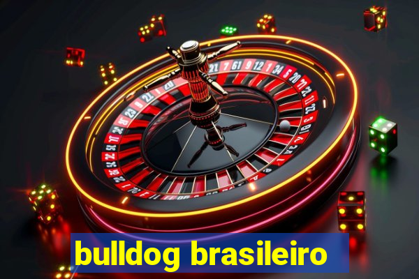 bulldog brasileiro