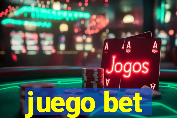 juego bet