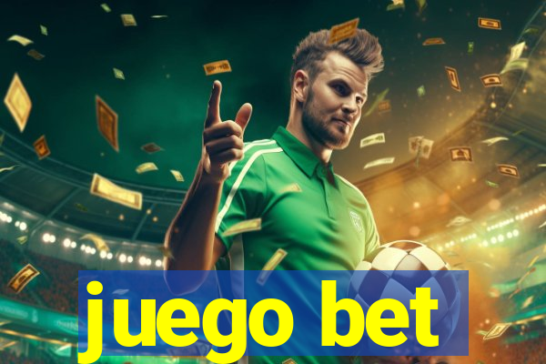 juego bet