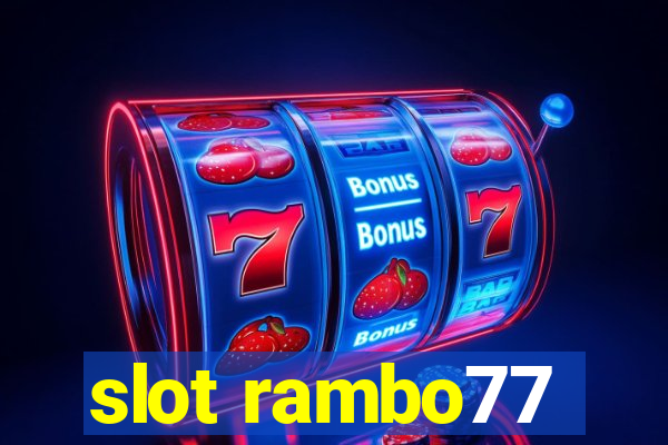 slot rambo77