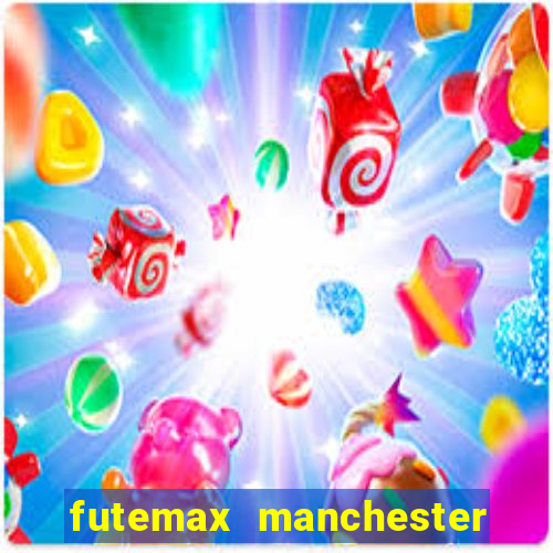 futemax manchester united ao vivo