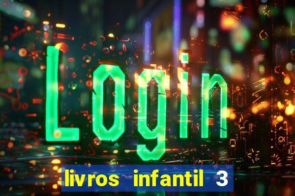 livros infantil 3 anos pdf