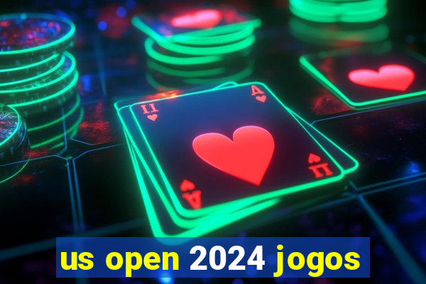 us open 2024 jogos