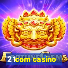 21com casino