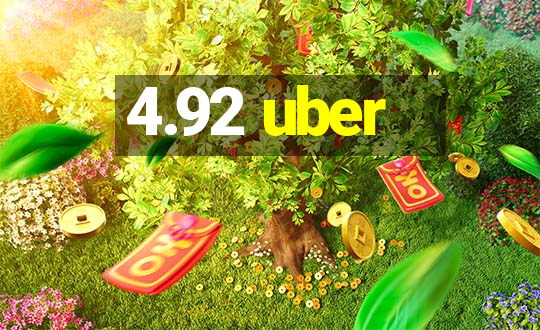 4.92 uber