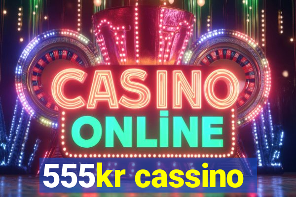 555kr cassino