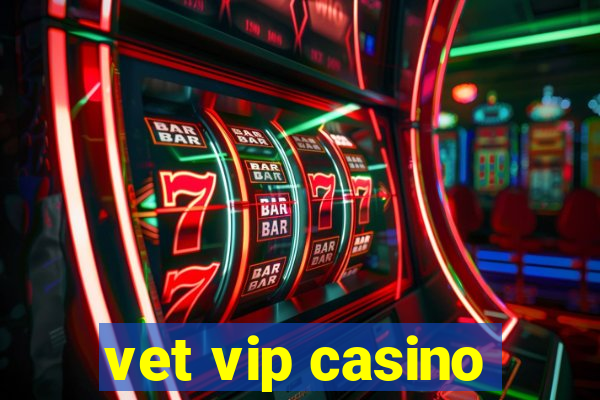 vet vip casino