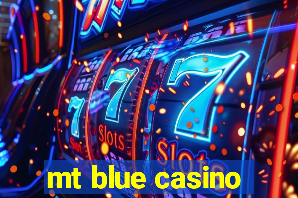 mt blue casino