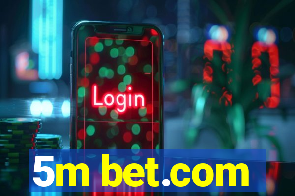 5m bet.com