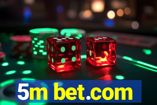 5m bet.com