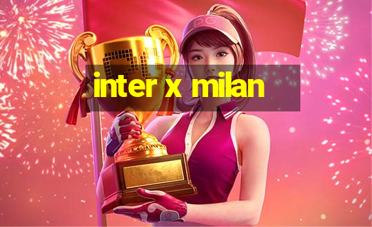 inter x milan