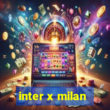 inter x milan