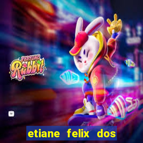 etiane felix dos santos nua