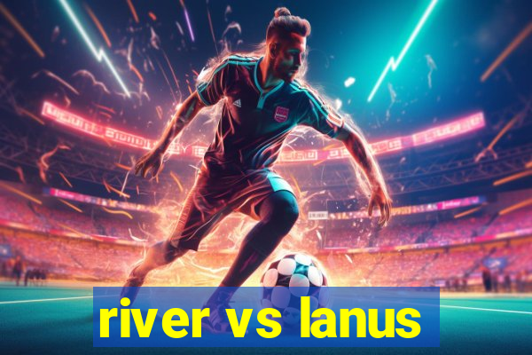 river vs lanus