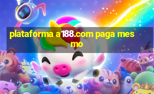 plataforma a188.com paga mesmo