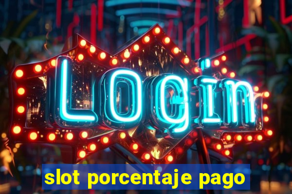 slot porcentaje pago