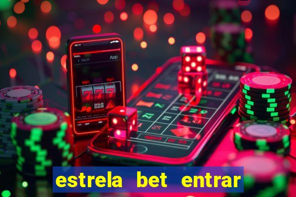 estrela bet entrar com email